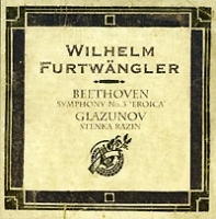Wilhelm Furtwangler Beethoven Symphony No 3 "Eroica" Glazunov Stenka Razin артикул 9531b.