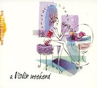 Weekend Classics A Violin Weekend артикул 9544b.