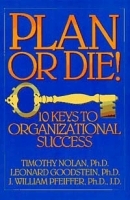 Plan or Die! : 101 Keys to Organizational Success артикул 9311b.