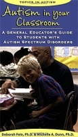 Autism in Your Classroom: A General Educator's Guide to Students with Autism Spectrum Disorders артикул 9348b.