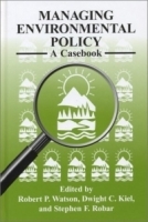 Managing Environmental Policy: A Casebook артикул 9410b.