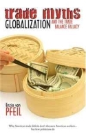 Trade Myths: Globalization and the Trade Balance Fallacy артикул 9518b.