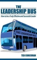 The Leadership Bus: How to be a Truly Effective and Successful Leader артикул 9527b.