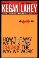 How the Way We Talk Can Change the Way We Work: Seven Languages for Transformation артикул 9549b.